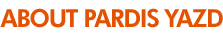 About Pardis Yazd